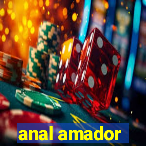 anal amador